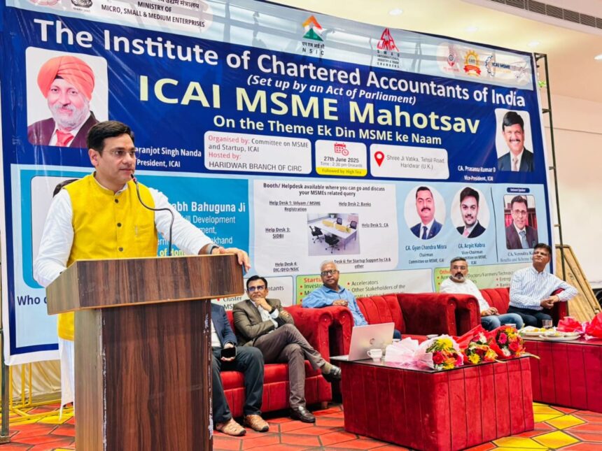 लघु,मझोले एवं छोटे व्यापारियों को होगा ICAI, MSME महोत्सव का लाभ: सौरभ बहुगुणा 1